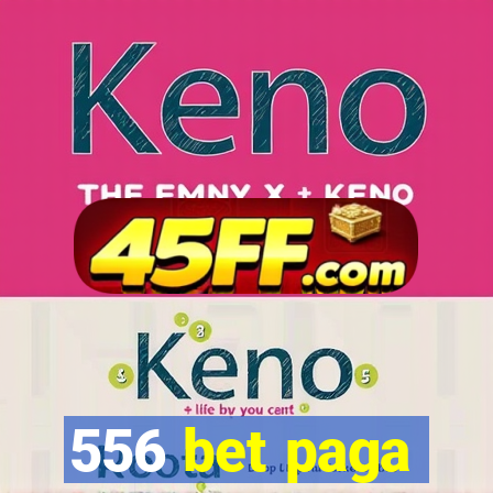 556 bet paga